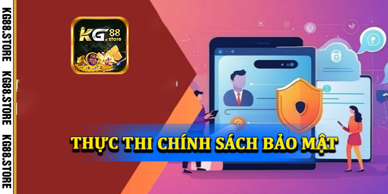 Thực thi chính sách bảo mật KG88